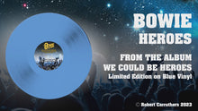 Load and play video in Gallery viewer, Bowie – We Could Be Heroes: Limited Edition On Blue Vinyl
