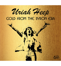 Load image into Gallery viewer, Uriah Heep – Gold from the Byron Era In the studio, on the road &amp; On-air (6-CD Set)
